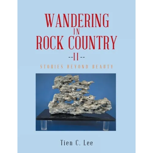 Wandering in Rock Country: Stories beyond Beauty - Paperback