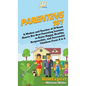 Parenting 101: A Mother and Teacher of 30 Years Shares Her Best Parenting Lessons to Raise Happy, Healthy, Responsible, and Successfu - Hardcover