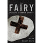 The Fairy Crosses of Fannin County - Paperback