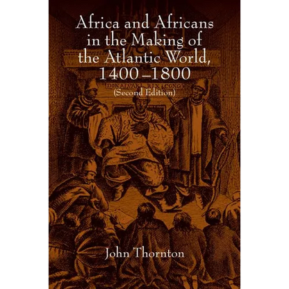Africa and Africans in the Making of the Atlantic World, 1400-1800 - Paperback