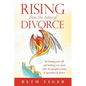Rising from the Ashes of Divorce: Book One in the Flying Solo Series - Paperback