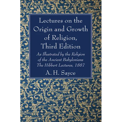 Lectures on the Origin and Growth of Religion, Third Edition - Paperback