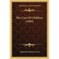 The Care of Children (1894) - Paperback