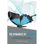 The Dynamics of Growth: Scientific Principles at Work in the Worldwide Advancement of the Baha'i Faith - Paperback
