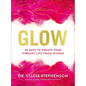 Glow: 90 Days to Create Your Vibrant Life from Within - Hardcover