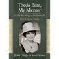 Theda Bara, My Mentor: Under the Wing of Hollywood's First Femme Fatale - Paperback