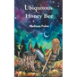Ubiquitous Honey Bee - Paperback