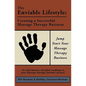 The Enviable Lifestyle: Creating a Successful Massage Therapy Business - Paperback
