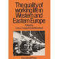 Quality of Working Life in Western and Eastern Europe - Hardcover