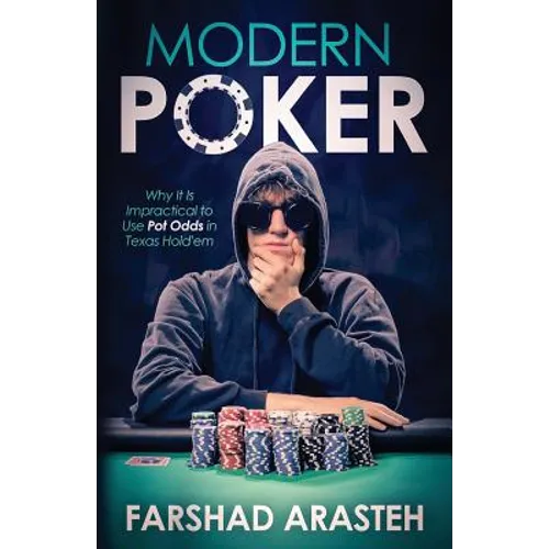 Modern Poker: Why It Is Impractical to Use Pot Odds in Texas Hold'em - Paperback