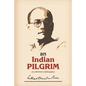 An Indian Pilgrim: An Unfinished Autobiography. This is the first part of the two-volume original autobiography of Subhas Chandra Bose fi - Paperback