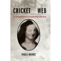Cricket in the Web: The 1949 Unsolved Murder that Unraveled Politics in New Mexico - Paperback