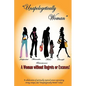 Unapologetically Woman a Woman Without Regrets or Excuses: A Woman Without Regrets or Excuses - Paperback