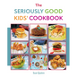 The Seriously Good Kids Cookbook - Paperback