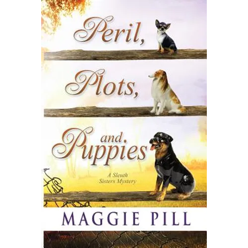 Peril, Plots, and Puppies - Paperback