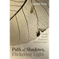 Path of Shadows, Flickering Light: Living Toward Death as a Christian Pastor - Hardcover