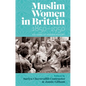 Muslim Women in Britain, 1850-1950: 100 Years of Hidden History - Hardcover