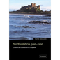 Northumbria, 500 1100: Creation and Destruction of a Kingdom - Paperback
