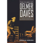 The Films of Delmer Daves: Visions of Progress in Mid-Twentieth-Century America - Hardcover