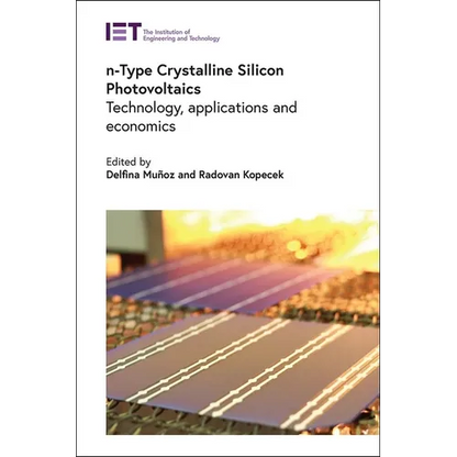 N-Type Crystalline Silicon Photovoltaics: Technology, Applications and Economics - Hardcover