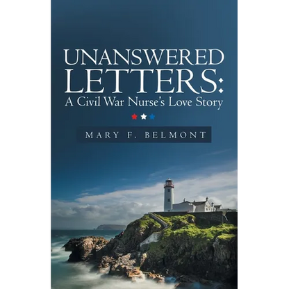 Unanswered Letters: A Civil War Nurse's Love Story - Paperback