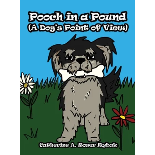 Pooch in a Pound (A Dog's Point of View) - Hardcover