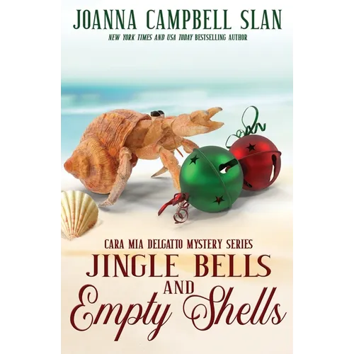 Jingle Bells and Empty Shells: Book #7 in the Cara Mia Delgatto Mystery Series - Paperback