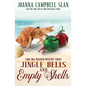 Jingle Bells and Empty Shells: Book #7 in the Cara Mia Delgatto Mystery Series - Paperback
