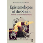 Epistemologies of the South: Justice Against Epistemicide - Paperback