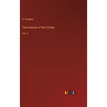 The Invasion of the Crimea: Vol. II - Hardcover