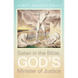 Satan in the Bible, God's Minister of Justice - Hardcover
