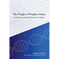 The Height of Prophet Adam: At the Crossroads of Science and Scripture - Hardcover