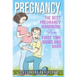 pregnancy: The BEST Pregnancy Handbook For First Time Moms And Dads - Paperback
