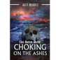 This Rotten World: Choking on the Ashes - Paperback