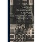 Care and Education of Crippled Children in the United States - Hardcover