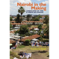 Nairobi in the Making: Landscapes of Time and Urban Belonging - Paperback