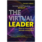 The Virtual Leader: How to Manage a Remote Workplace - Hardcover