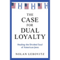The Case for Dual Loyalty - Paperback