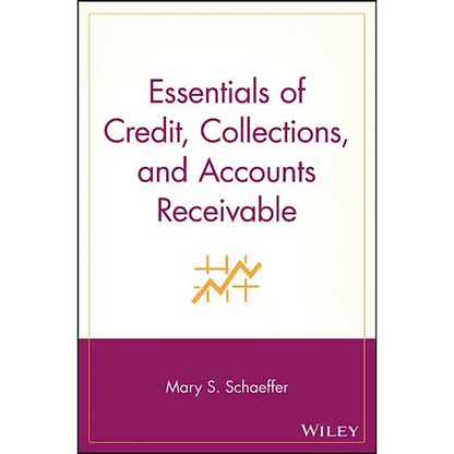 Essentials of Credit, Collections, and Accounts Receivable - Paperback