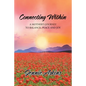 Connecting Within: A Mother's Journey to Balance, Peace and Joy - Paperback