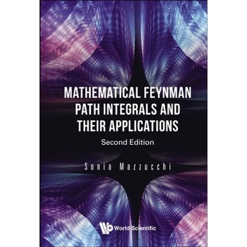 Mathematical Feynman Path Integrals and Their Applications (Second Edition) - Hardcover