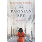 The Parisian Spy: Absolutely Heartbreaking and Gripping WW2 Love Story - Paperback