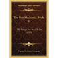 The Boy Mechanic, Book 1: 700 Things For Boys To Do (1913) - Paperback