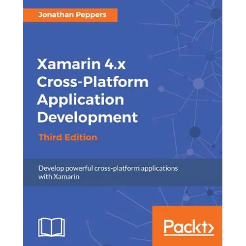 Xamarin 4.x Cross-Platform Application Development - Paperback