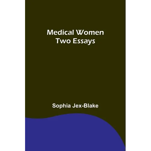 Medical Women: Two Essays - Paperback