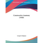 Constructive Anatomy (1920) - Hardcover
