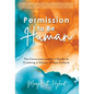 Permission to Be Human: The Conscious Leader's Guide to Creating a Values-Driven Culture - Hardcover