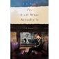 The Stuff What Actually Is - Paperback