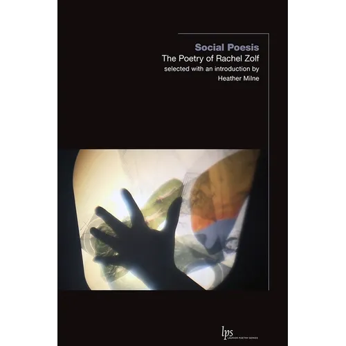 Social Poesis: The Poetry of Rachel Zolf - Paperback