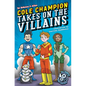 Cole Champion Takes on the Villains: Book 2 - Paperback